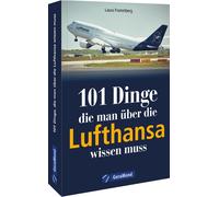 Michael Dörflin Geschenkbuch - 101 Dinge, die man über die Lufthansa (Tascabile)