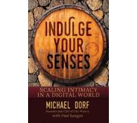 Michael Dorf Indulge Your Senses (Copertina rigida)