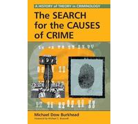 Michael Dow Burkhead The Search for the Causes of Crime (Tascabile)