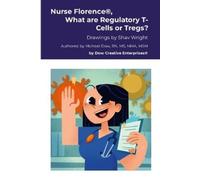 Michael Dow Nurse Florence(R), What are Regulatory T-Cells or Tregs? (Tascabile)