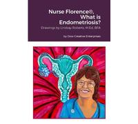 Michael Dow Nurse Florence- What is Endometriosis? (Tascabile)