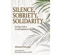 Michael Downey Silence, Sobriety, Solidarity (Tascabile)