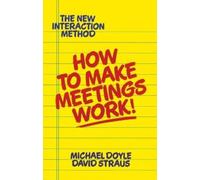 Michael Doyle How to Make Meetings Work (Tascabile)