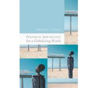 Michael Drake Political Sociology for a Globalizing World (Tascabile)