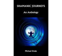 Michael Drake Shamanic Journeys (Tascabile)