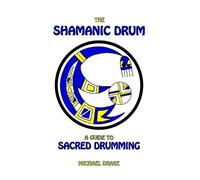 Michael Drake The Shamanic Drum (Tascabile)