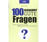Michael Draksal 100 Verdammt gute Fragen - LIFE: Wer bin ich? Was wi (Tascabile)