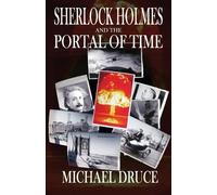 Michael Druce Sherlock Holmes and The Portal of Time (Tascabile)