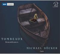 Michael Ducker Tombeaux: Rememberance: Morning Music from the Baroque Era (CD)