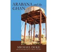 Michael Duke Arabana And The Ghan (Tascabile)