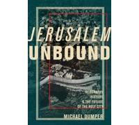 Michael Dumper Jerusalem Unbound (Copertina rigida)
