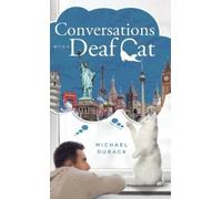 Michael Durack Conversations with a Deaf Cat (Copertina rigida)