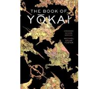 Michael Dylan Foste The Book of Yokai, Expanded Second Editio (Copertina rigida)