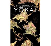 Michael Dylan Foster The Book of Yokai, Expanded Second Edition (Tascabile)
