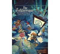 Michael Dylan Foster The Folkloresque (Tascabile)