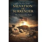 Michael E Bond The Democratic Party - Salvation or Surrender (Copertina rigida)