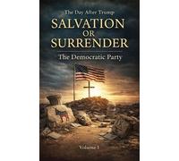 Michael E Bond The Democratic Party - Salvation or Surrender (Tascabile)