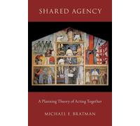 Michael E. Bratman Shared Agency (Tascabile)