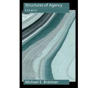 Michael E. Bratman Structures of Agency (Tascabile)