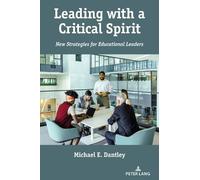 Michael E. Dantley Leading with a Critical Spirit (Tascabile)