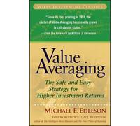 Value Averaging: The Safe and Easy Strategy for Higher Investment Returns