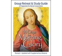Michael E Gaitley 33 Days to Morning Glory (Tascabile)