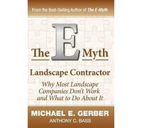 Michael E Gerber Anthony C Bas The E-Myth Landscape Contracto (Copertina rigida)