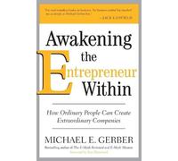 Michael E. Gerber Awakening the Entrepreneur Within (Tascabile)