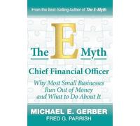 Michael E Gerber Fred G Parr The E-Myth Chief Financial Offi (Copertina rigida)
