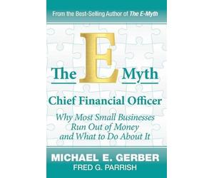 Michael E Gerber Fred G Parr The E-Myth Chief Financial Offi (Copertina rigida)