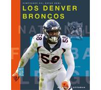 Michael E Goodman Los Denver Broncos (Tascabile)
