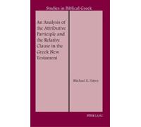 Michael E. Haye An Analysis of the Attributive Participle and (Copertina rigida)