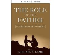 Michael E. Lamb The Role of the Father in Child Development (Copertina rigida)