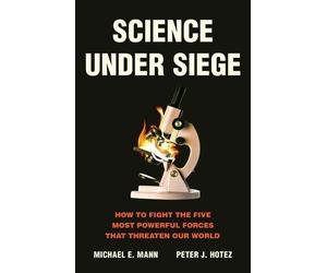 Michael E Mann Peter J Hotez Science Under Siege (Copertina rigida)