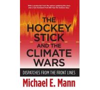 Michael E. Mann The Hockey Stick and the Climate Wars (Copertina rigida)