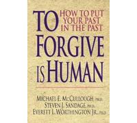Michael E. McCullough Everett L. Worthington Jr. Ste To Forgive Is H (Tascabile)