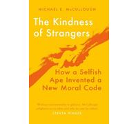 Michael E. McCullough The Kindness of Strangers (Copertina rigida)