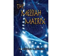 Michael E Morgan The Messiah Matrix (Tascabile)