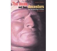 Michael E. Moseley The Incas and their Ancestors (Tascabile)