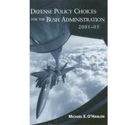 Michael E. O'Ha Defense Policy Choices for the Bush Administration, (Tascabile)