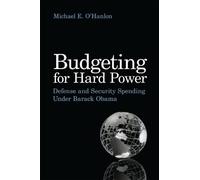 Michael E. O'Hanlon Budgeting for Hard Power (Tascabile)