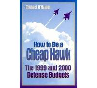 Michael E. O'Hanlon How to Be a Cheap Hawk (Tascabile)