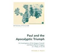 Michael E. Peach Paul and the Apocalyptic Triumph (Copertina rigida)