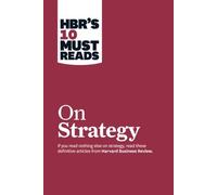 Michael E. Porte HBR's 10 Must Reads on Strategy (including feature (Tascabile)