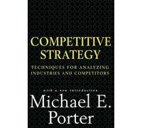 Michael E. Porter Competitive Strategy (Copertina rigida)