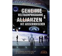 Michael E. Sall GEHEIME WELTRAUMPROGRAMME & ALLIANZEN MIT AUS (Copertina rigida)