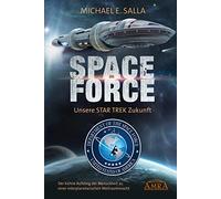 Michael E. Sall SPACE FORCE: ALLES ÜBER DIE NEU GEGRÜNDETE AM (Copertina rigida)