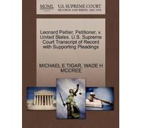 Michael E Tigar Leonard Peltier, Petitioner, V. United States. U.S. (Tascabile)