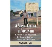 Michael E. Tolle A Spear-Carrier in Viet Nam (Tascabile)