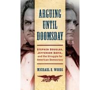 Michael E. Woods Arguing Until Doomsday (Tascabile) Civil War America